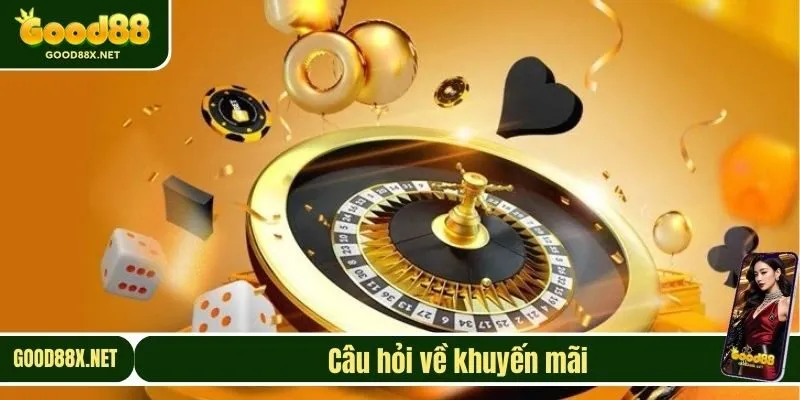 Câu hỏi về khuyến mãi