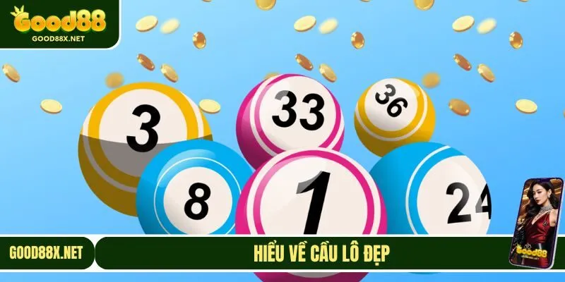 Cầu lô đẹp tức nhận diện tín hiệu, nắm bắt cơ hội chốt số