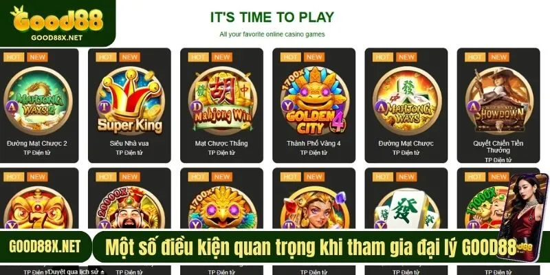 Một số điều kiện quan trọng khi tham gia đại lý GOOD88 