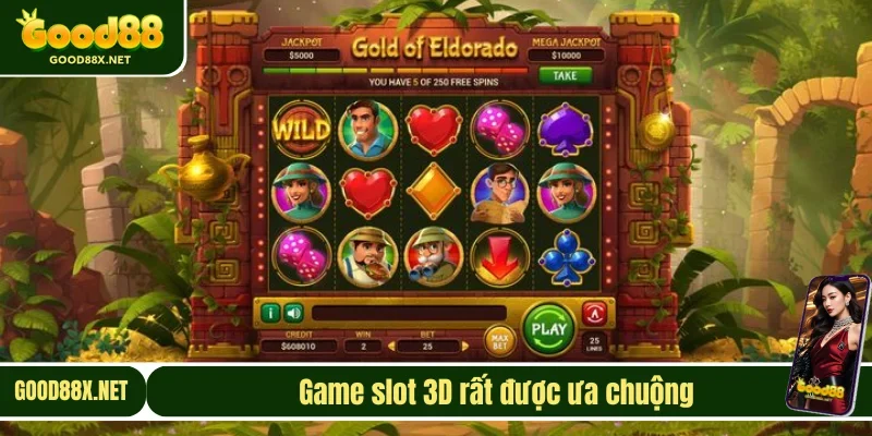 Loại hình slot game 3D được đánh giá cao