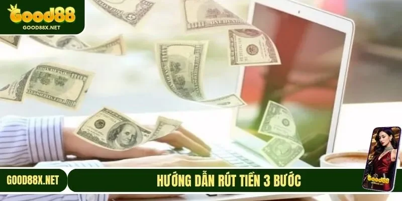 Hướng dẫn rút tiền 3 bước