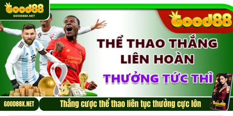 Nhận thưởng ưu đãi thắng liên hoàn cực đã