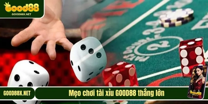 Mẹo chơi tài xỉu GOOD88 thắng lớn