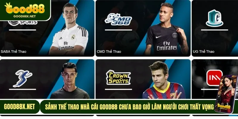 Sảnh thể thao nhà cái GOOD88 chưa bao giờ làm người chơi thất vọng